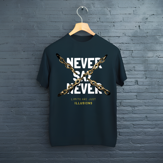 Tricou Never Say Never